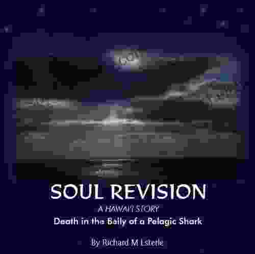 Soul Revision A Hawaii Story:Death In The Belly Of A Pelagic Shark