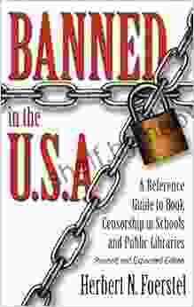 Banned in the U S A : A Reference Guide to Censorship in Schools and Public Libraries: A Reference Guide to Censorship in Schools and Public Libraries Revised and Expanded Edition