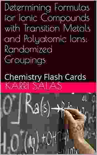 Determining Formulas For Ionic Compounds With Transition Metals And Polyatomic Ions: Randomized Groupings: Chemistry Flash Cards