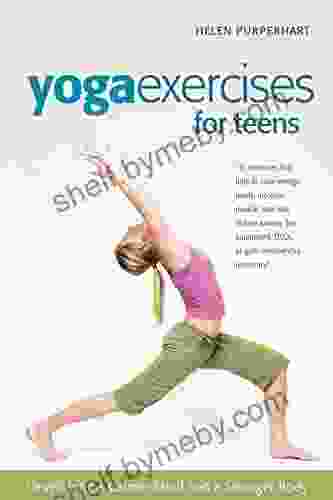 Yoga Exercises For Teens: Developing A Calmer Mind And A Stronger Body (SmartFun Activity Books)