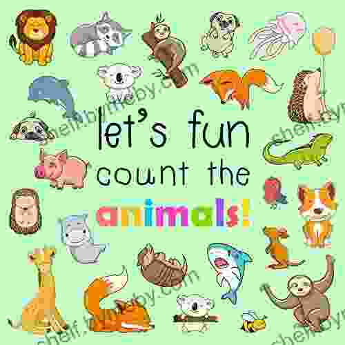 Let s Fun Count The Animals : A Fun Picture Counting for 2 5 Year Olds (Activity for Kids)