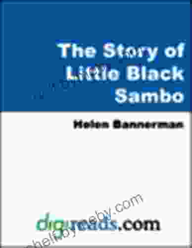 The Story Of Little Black Sambo With Biographical Introduction