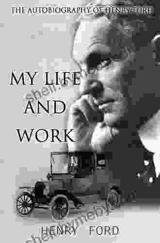 My Life and Work (The Autobiography of Henry Ford)