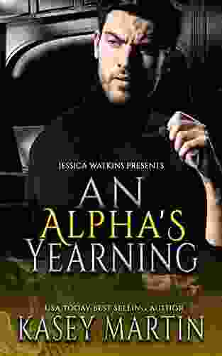 An Alpha S Yearning Kasey Martin