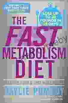 The Fast Metabolism Diet: Eat More Food And Lose More Weight