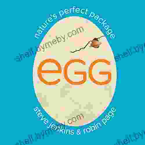 Egg: Nature S Perfect Package Robin Page