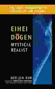 Eihei Dogen: Mystical Realist Hee Jin Kim