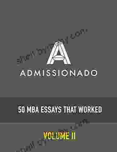 50 MBA Essays That Worked: Volume 2 (50 Essays That Worked)