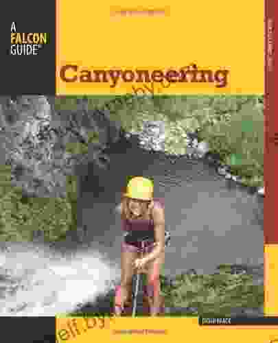 Canyoneering 2nd: A Guide To Techniques For Wet And Dry Canyons (How To Climb Series)