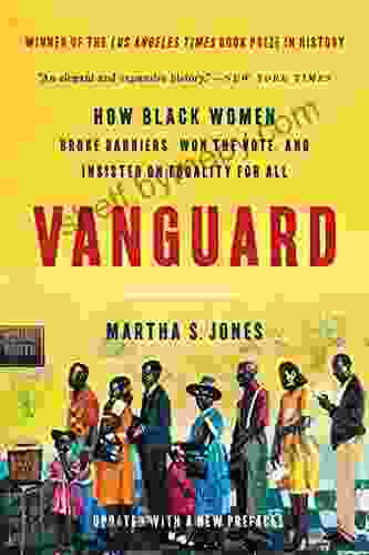 Vanguard: How Black Women Broke Barriers Won the Vote and Insisted on Equality for All