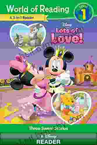 World Of Reading: Disney S Lots Of Love Collection 3 In 1 Reader: 3 Sweet Stories (World Of Reading (eBook))