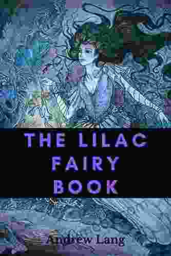 The Lilac Fairy Book: With Original Illustrated