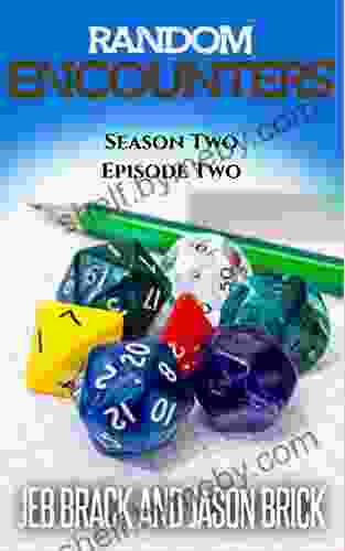 Random Encounters: Season Two Episode Two: Even more great ideas for your game