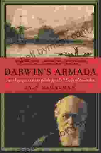 Darwin s Armada: Four Voyages and the Battle for the Theory of Evolution