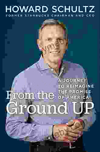 From The Ground Up: A Journey To Reimagine The Promise Of America