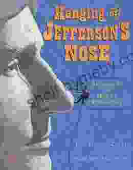 Hanging Off Jefferson S Nose: Growing Up On Mount Rushmore