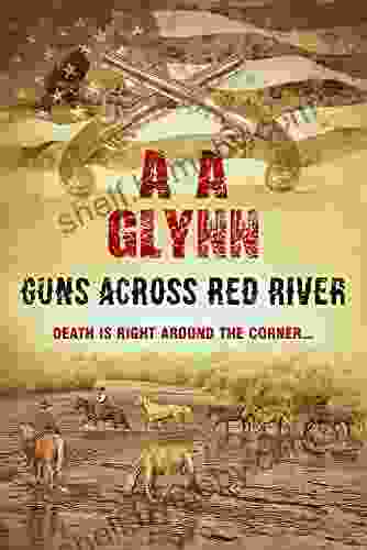 Guns Across Red River Simon Winchester