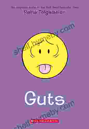 Guts: A Graphic Novel Raina Telgemeier