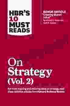 HBR S 10 Must Reads On Strategy Vol 2 (with Bonus Article Creating Shared Value By Michael E Porter And Mark R Kramer)