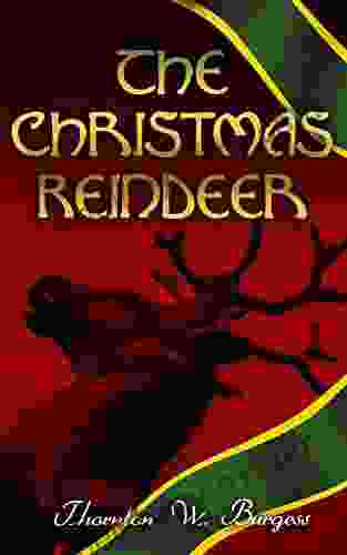 The Christmas Reindeer: Illustrated Tale of the White North