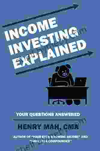 Income Investing Explained: Your Questions Answered