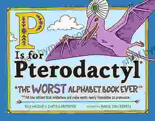 P Is For Pterodactyl: The Worst Alphabet Ever