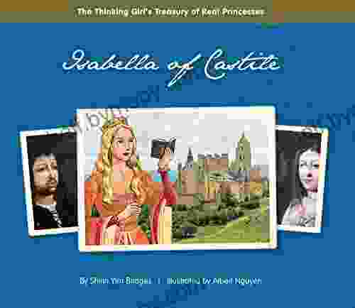 Isabella of Castile (The Thinking Girl s Treasury of Real Princesses)