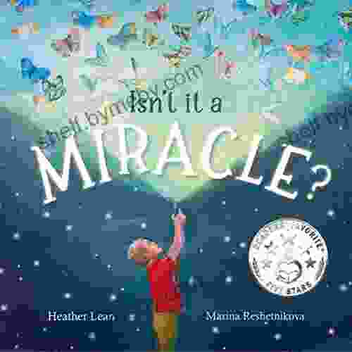 Isn T It A Miracle? Heather Lean