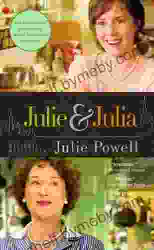 Julie And Julia: 365 Days 524 Recipes 1 Tiny Apartment Kitchen