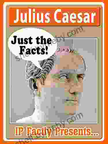 Julius Caesar Biography For Kids A Look At The Life Of Caesar For Children (Just The Facts 14)