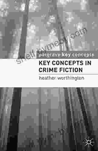 Key Concepts In Crime Fiction (Key Concepts: Literature)