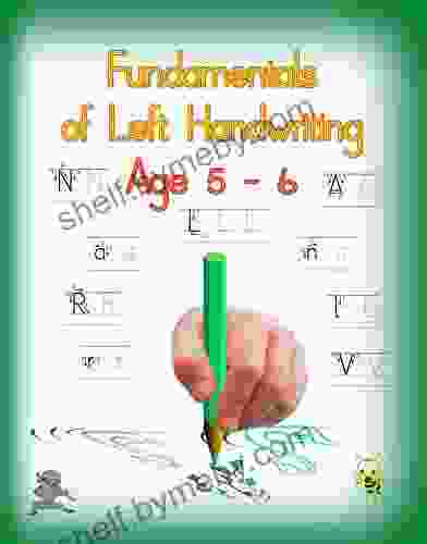 Fundamentals Of Left Handwriting Age 5 6: Learn Letter Structures Legibility Practice Fine Motor Skills The Growth Of Intelligence (Handwriting For Lefties 1)