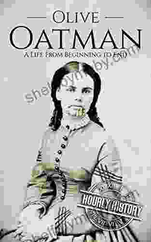 Olive Oatman: A Life From Beginning To End (Native American History)