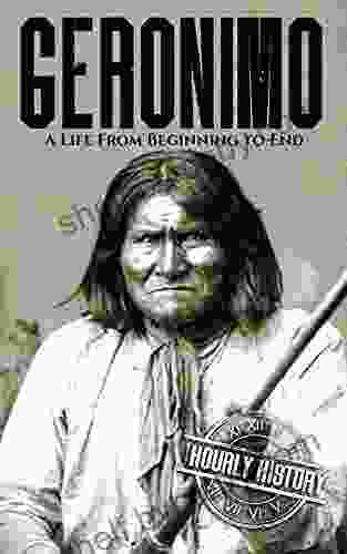 Geronimo: A Life From Beginning To End (Native American History)