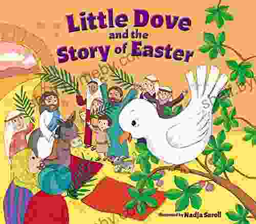 Little Dove And The Story Of Easter