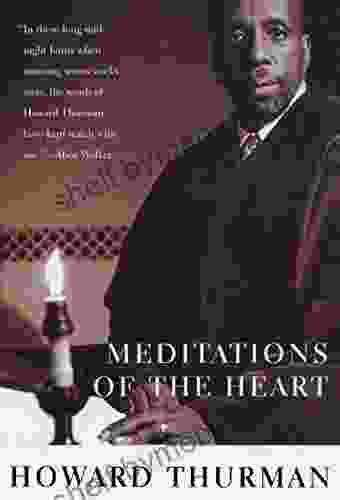 Meditations of the Heart Howard Thurman