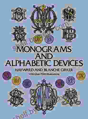 Monograms And Alphabetic Devices (Lettering Calligraphy Typography)