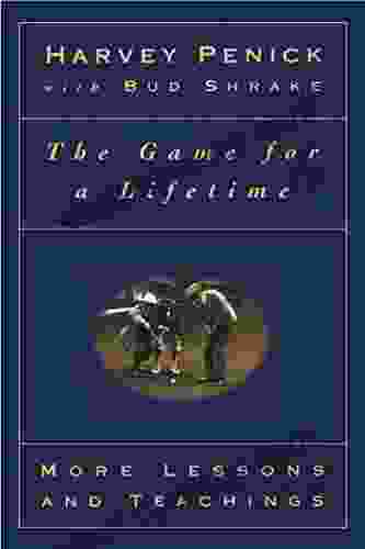 The Game For A Lifetime: More Lessons And Teachings