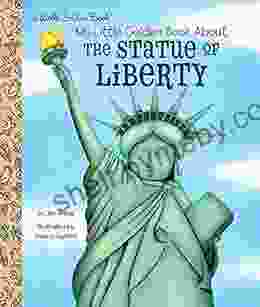 My Little Golden About The Statue Of Liberty