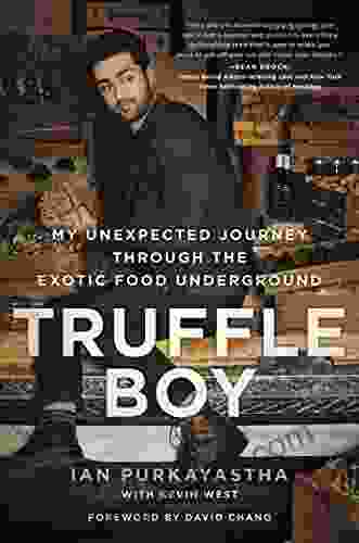 Truffle Boy: My Unexpected Journey Through The Exotic Food Underground