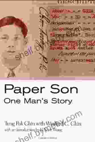 Paper Son: One Man s Story (Asian American History and Culture)