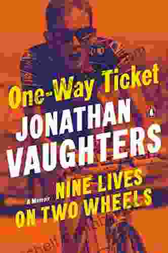 One Way Ticket: Nine Lives On Two Wheels