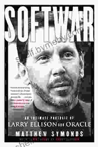 Softwar: An Intimate Portrait Of Larry Ellison And Oracle