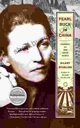 Pearl Buck in China: Journey to The Good Earth