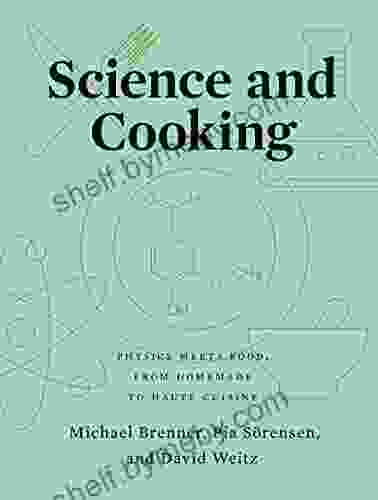 Science And Cooking: Physics Meets Food From Homemade To Haute Cuisine