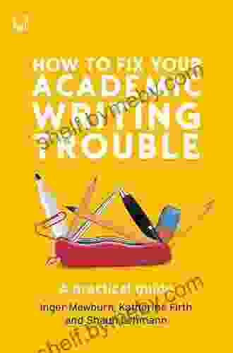 EBOOK: How To Fix Your Academic Writing Trouble: A Practical Guide (UK Higher Education Humanities Social Sciences Study Skills)