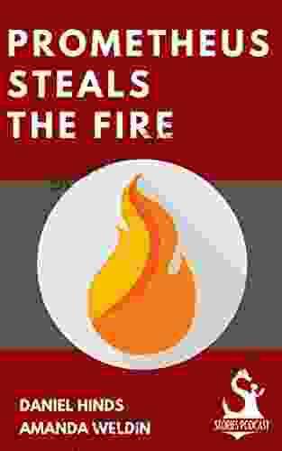 Prometheus Steals The Fire Karen Frost