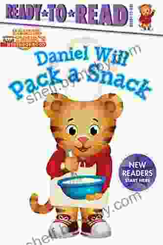 Daniel Will Pack a Snack: Ready to Read Ready to Go (Daniel Tiger s Neighborhood)