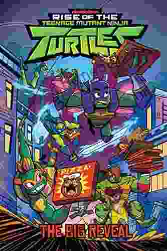 Rise Of The Teenage Mutant Ninja Turtles: The Big Reveal (Teenage Mutant Ninja Turtles: Rise Of The TMNT)