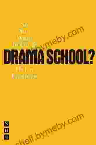 So You Want To Go To Drama School? (Nick Hern Books)